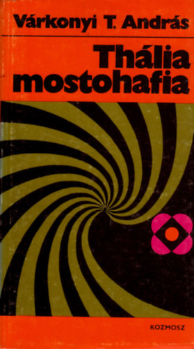 Vrkonyi T. Andrs - Thlia mostohafia