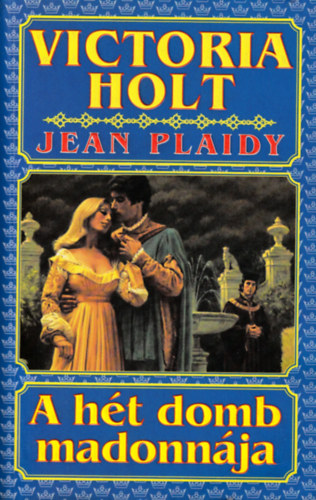 Victoria Holt - A ht domb madonnja