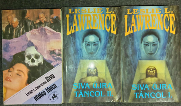 Lőrincz L. László (Leslie L. Lawrence) - Siva teljes sorozat! (2 mű 3 kötetben): Siva utolsó tánca + Siva újra táncol 1-2.