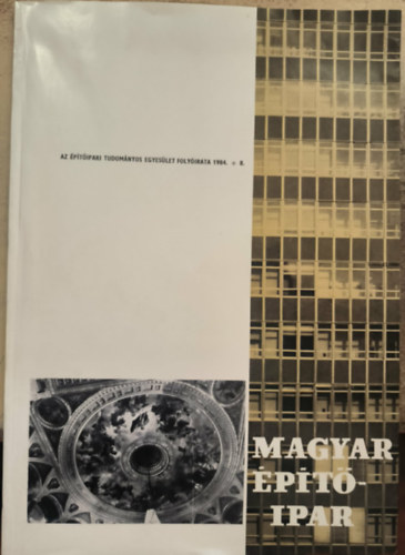 Magyar Építőipar - Az Építőipari Tudományos Egyesület folyóirata 1984. 8.