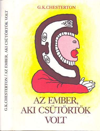 Szerk.: Moln�r Magda, Ford.: Rakovszky Zsuzsa G. K. Chesterton - Az ember, aki Cs�t�rt�k volt - R�M�LOM (Tettamanti B�la illusztr�ci�ival) (Saj�t k�ppel)