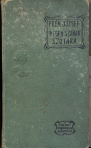 Prm Jzsef - Idegen szavak sztra - A nagy kznsg szmra