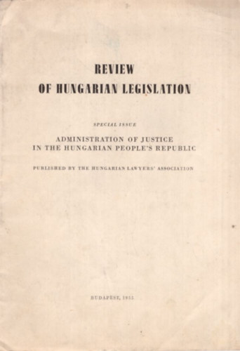 Review of Hungarian legislation (Administration of justice in the Hungarian people's republic