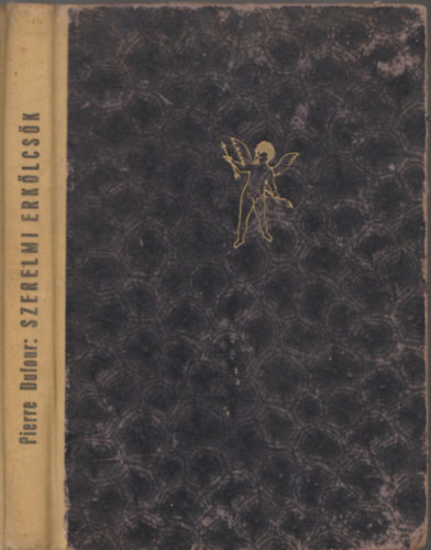 Dufour - Szerelmi erkölcsök az ókortól napjainkig