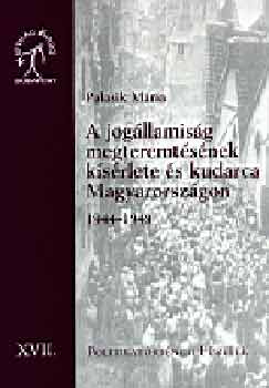 Palasik M�ria - A jog�llamis�g megteremt�s�nek k�s�rlete �s kudarca Mo-on 1944-1949
