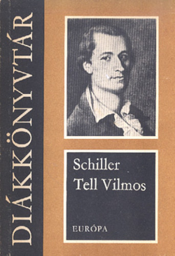 Friedrich Schiller - Tell Vilmos