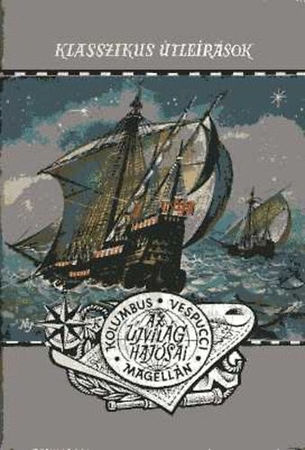 Gondolat Kiad - Kolumbus-vespucci-magelln-az jvilg hajsai