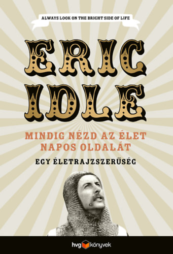 Eric Idle - Mindig nzd az let napos oldalt