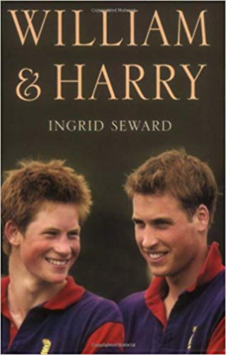Ingrid Seward - William & Harry