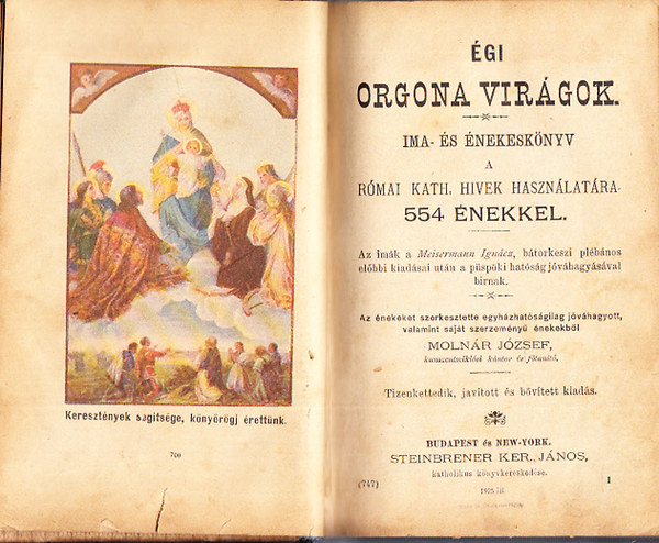 Moln�r J�zsef  (�ssze�ll.) - �gi orgona vir�gok (Ima- �s �nekesk�nyv a r�mai katholikus h�vek haszn�lat�ra 554 �nekkel)