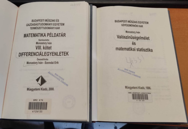 Monostory Iv�n - Val�sz�n�s�gelm�let �s matematikai statisztika + Matematikai p�ldat�r: VIII. k�tet differenci�legyenletek (2 k�tet)