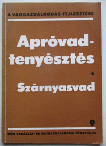 Izrael Gábor (szerk.) - Apróvadtenyésztés- Szárnyasvad (A vadgazdálkodás fejlesztése 9)