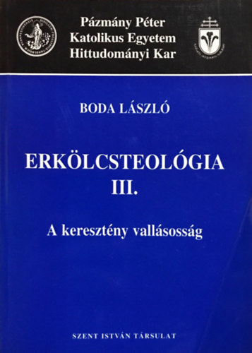 Dr. Boda Lszl - Erklcsteolgia III.