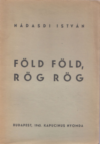 Ndasdi Istvn - Fld fld, rg rg