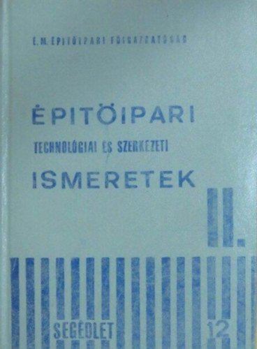 Vadasi - Varga - Sunka - Ostermann - Erss - Nagy - Klein - rdgh - ptipari technolgiai s szerkezeti ismeretek II.