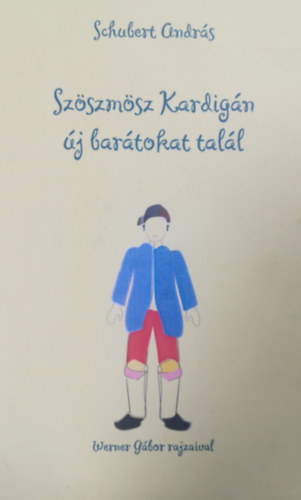 Schubert Andrs - Szszmsz Kardign j bartokat tall