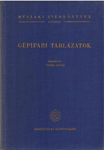 Trk Istvn  (szerk.) - Gpipari tblzatok