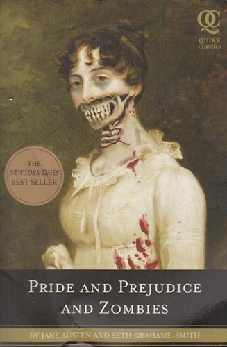 Seth Grahame-Smith; Jane Austen - Pride and Prejudice and Zombies