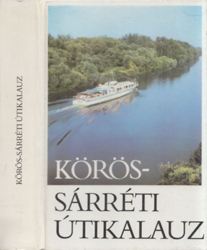 Goda Péter-Köteles Lajos - Körös-sárréti útikalauz (dedikált)