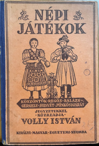 Volly István - Népi játékok I. kötet