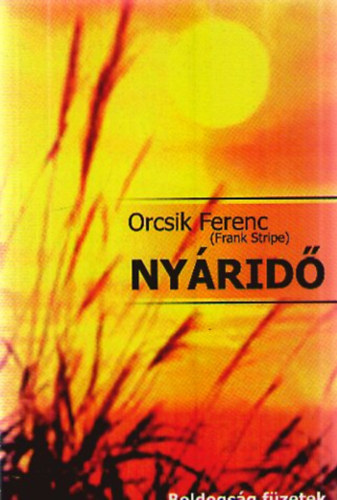 Orcsik Ferenc  (Frank Stripe) - Nyrid