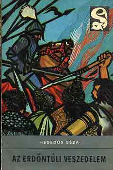 Heged�s G�za - Az erd�nt�li veszedelem