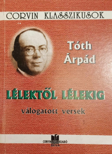 Tth rpd - Llektl llekig - vlogatott versek - Corvin Klasszikusok