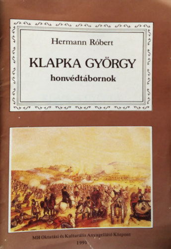 Hermann R�bert - Klapka Gy�rgy honv�dt�bornok