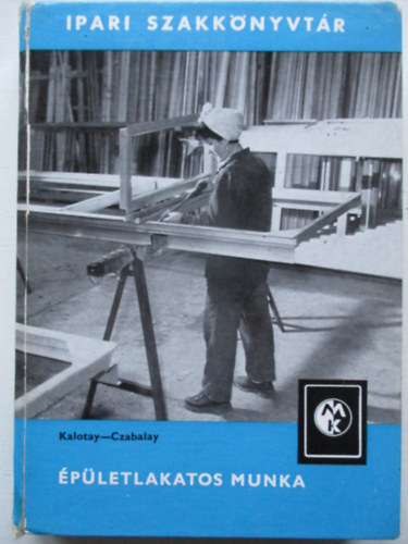 Kalotay; Czabalay - �p�letlakatos munka