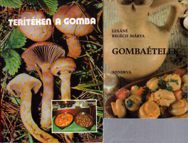 Dr. Lexáné Regéczi Márta Lévai Judit - 2 db gombaételes szakácskönyv: Terítéken a gomba - Gombaételek