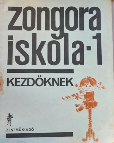 Fantóné Kassai Mária - Hernádi Lajosné - Komjáthy Aladárné - Máthé Miklósné - V. Inselt Katalin (szerk.) - Zongora iskola - 1 Kezdőknek
