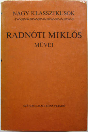 Radn�ti Mikl�s - Radn�ti Mikl�s m�vei