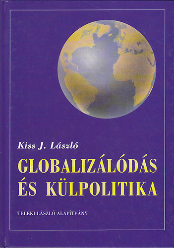 Kissj. L�szl� - Globaliz�l�d�s �s k�lpolitika