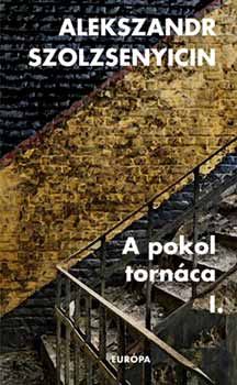 Alekszandr Szolzsenyicin - A pokol torn�ca I-II.