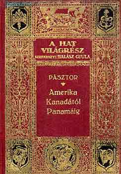 P�sztor �rp�d - Amerika Kanad�t�l Panam�ig