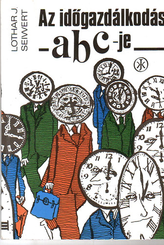 Lothar J. Seiwert - Az id�gazd�lkod�s abc-je