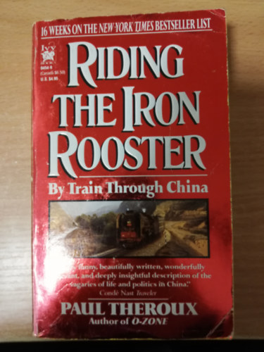 Paul Theroux - Riding The Iron Rooster: By Train Through China