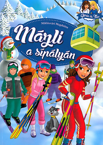 Miklósvári Magdolna - Mázli a sípályán
