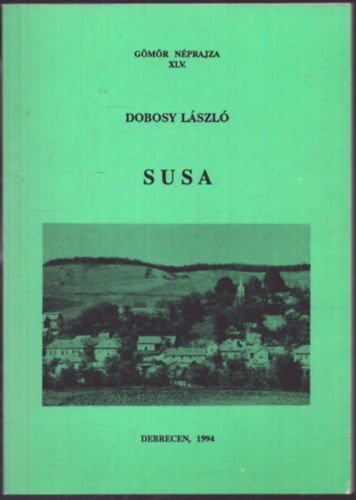 Dobosy László - Susa (Gömör néprajza XLV.)