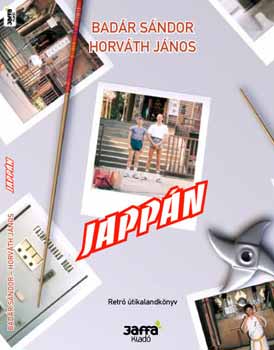 Badr Sndor Horvth Jnos - Jappn (Retr tikalandknyv)