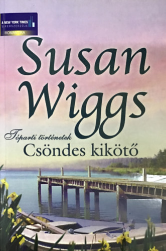 Susan Wiggs - Cs�ndes kik�t� - T�parti t�rt�netek
