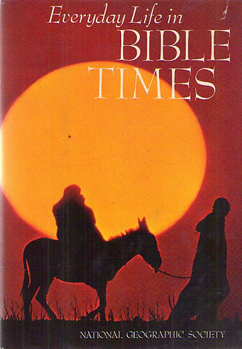 Everyday Life in Bible Times