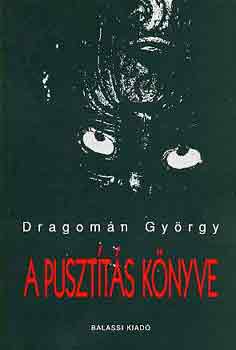 Dragom�n Gy�rgy - A puszt�t�s k�nyve