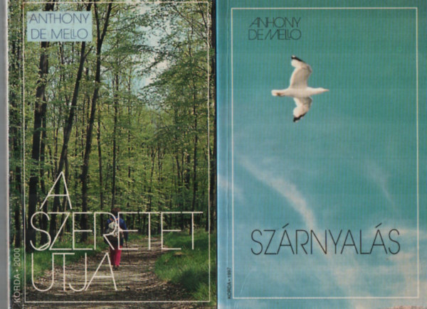 Anthony De Mello - 2 db Anthony de Mello együtt: A szeretet utja, Szárnyalás.