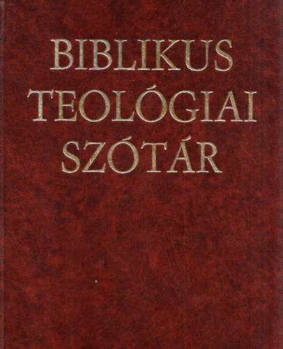 Szab� Ferenc; Nagy Ferenc - Biblikus teol�giai sz�t�r