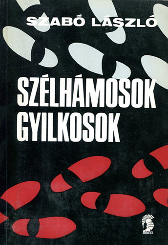 Dr. Szab Lszl - Szlhmosok, gyilkosok