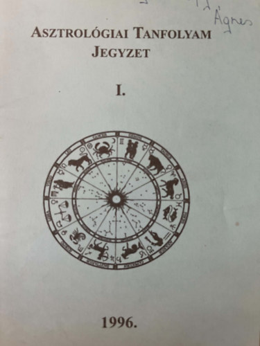 Asztrológiai Tanfolyam Jegyzet I.