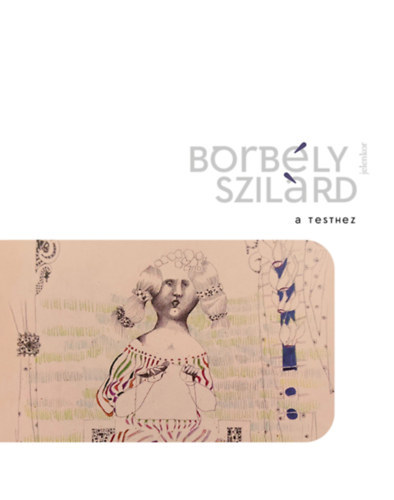Borb�ly Szil�rd - A Testhez