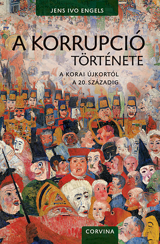Jens Ivo Engels - A korrupció története