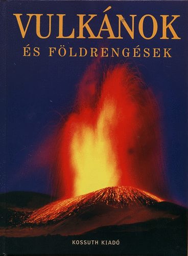 Vulk�nok �s f�ldreng�sek
